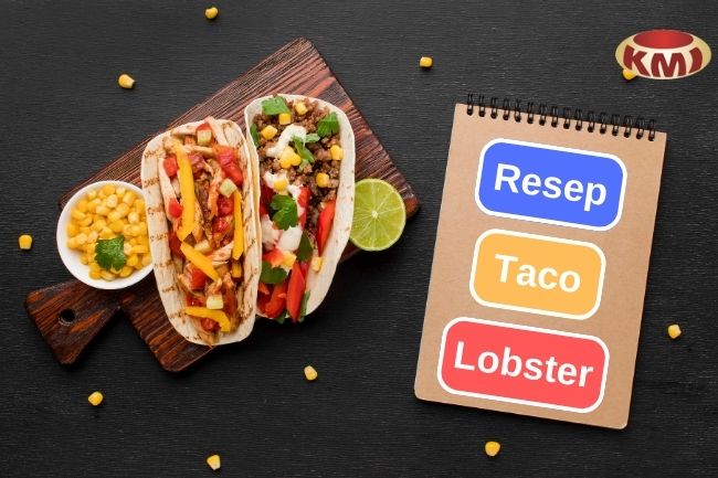 Resep Taco Lobster untuk Dicoba di Rumah